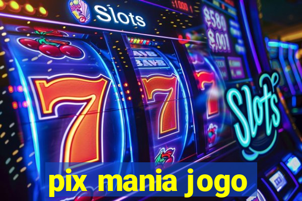 pix mania jogo