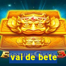 vai de bete