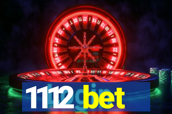 1112 bet