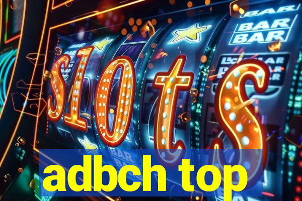 adbch top