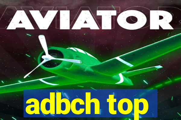 adbch top