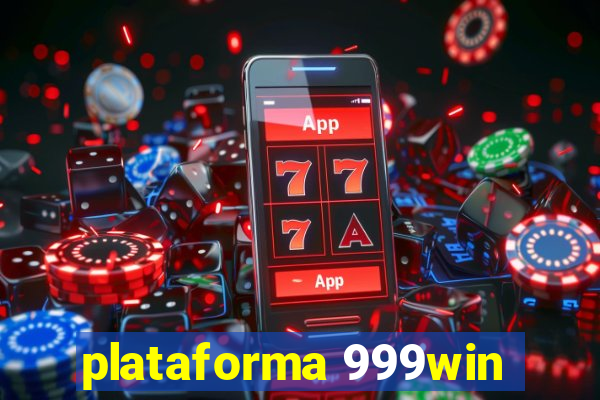 plataforma 999win