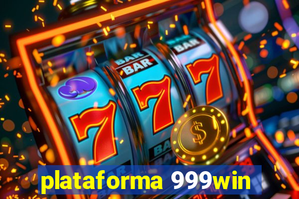 plataforma 999win