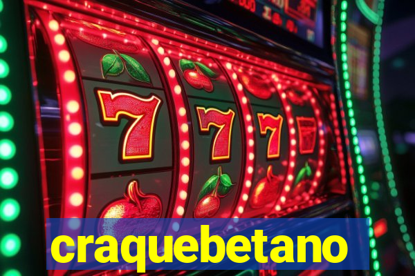 craquebetano
