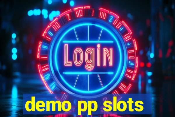 demo pp slots