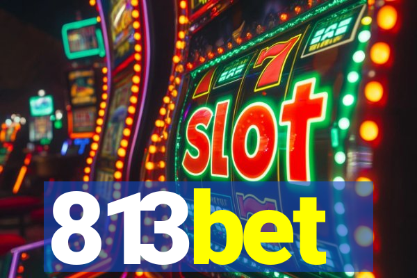 813bet