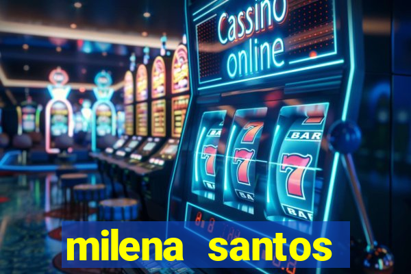 milena santos vizinhas gostosas