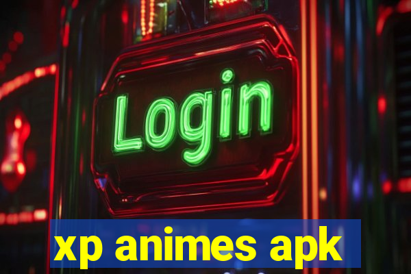 xp animes apk