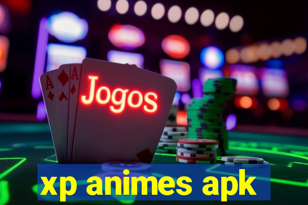 xp animes apk