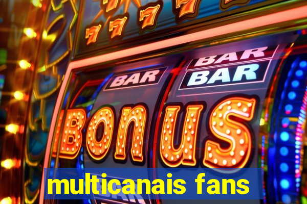 multicanais fans
