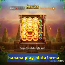 bacana play plataforma
