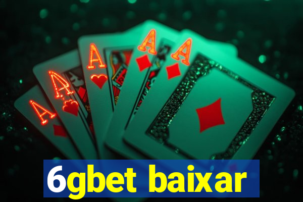 6gbet baixar