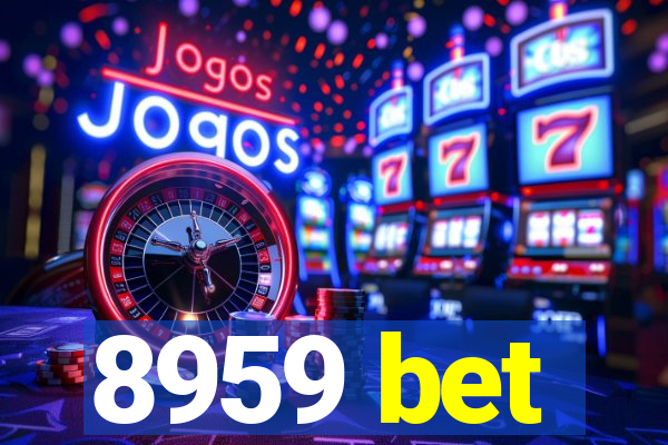 8959 bet
