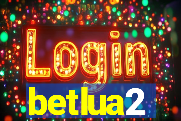 betlua2