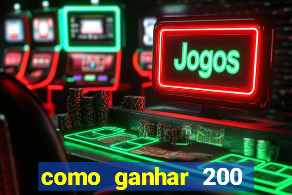 como ganhar 200 reais agora no pix