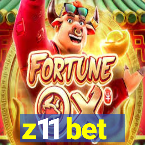 z11 bet
