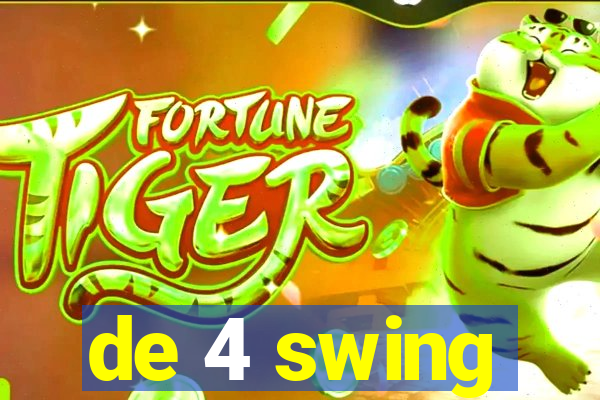 de 4 swing
