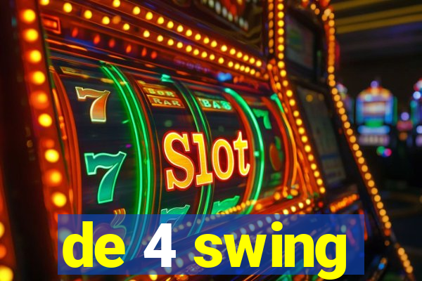 de 4 swing