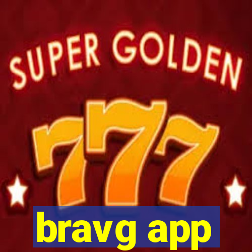 bravg app
