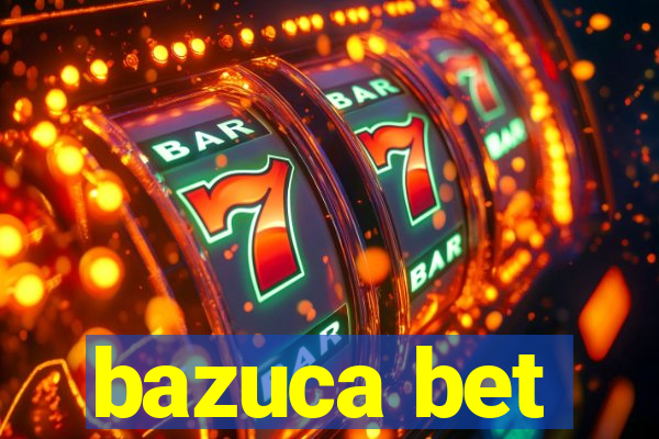 bazuca bet
