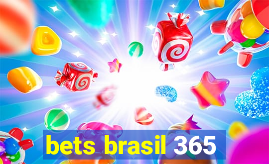 bets brasil 365