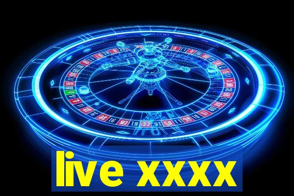 live xxxx