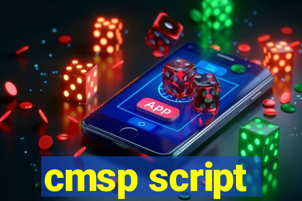 cmsp script