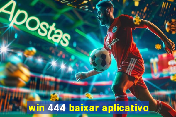 win 444 baixar aplicativo