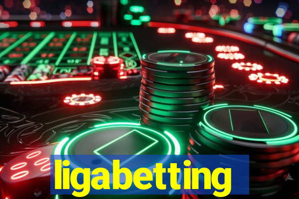 ligabetting