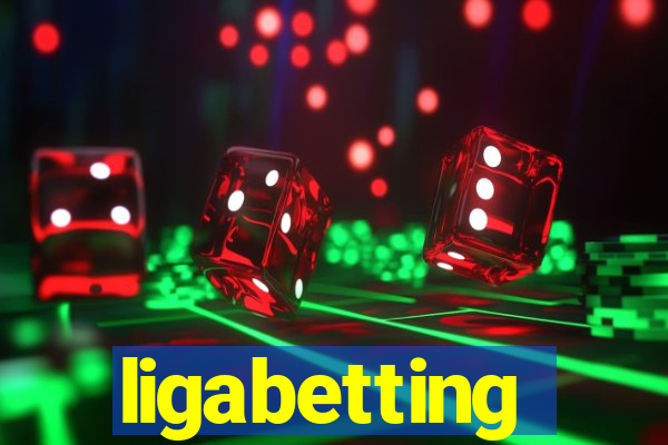 ligabetting
