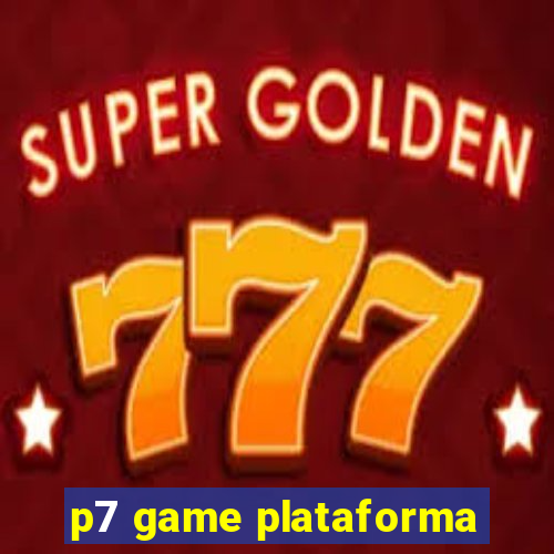 p7 game plataforma