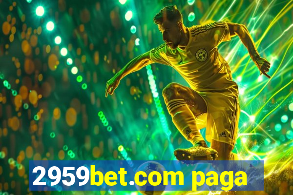 2959bet.com paga