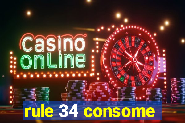 rule 34 consome