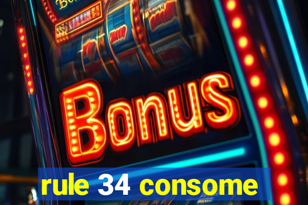 rule 34 consome