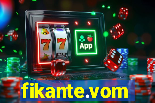 fikante.vom