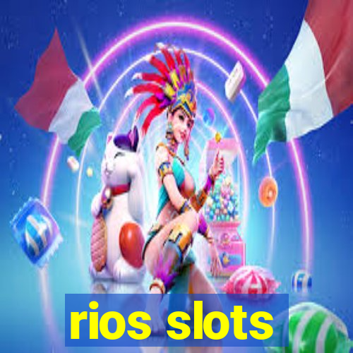 rios slots