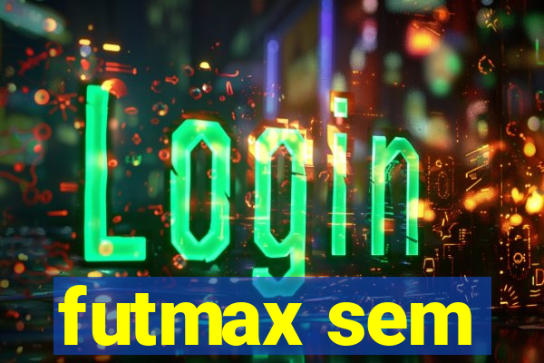 futmax sem