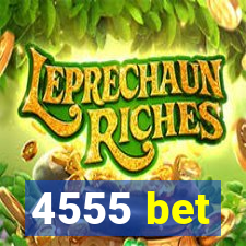 4555 bet