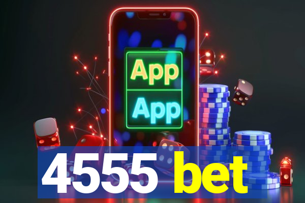 4555 bet