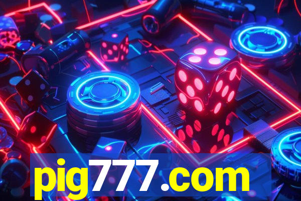 pig777.com