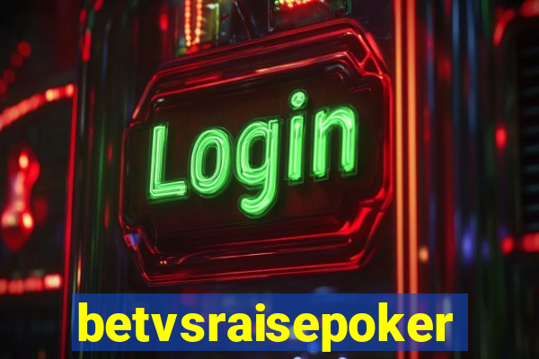 betvsraisepoker