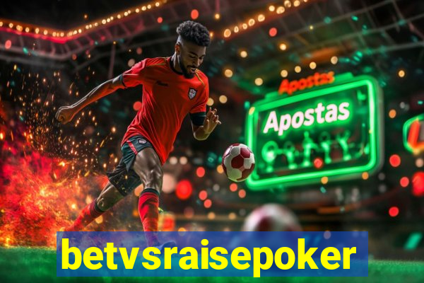 betvsraisepoker