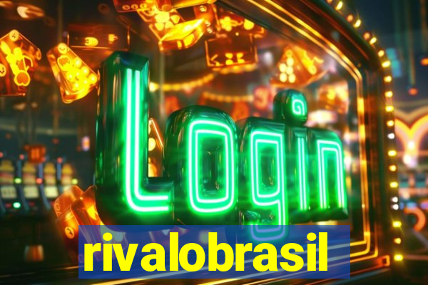 rivalobrasil