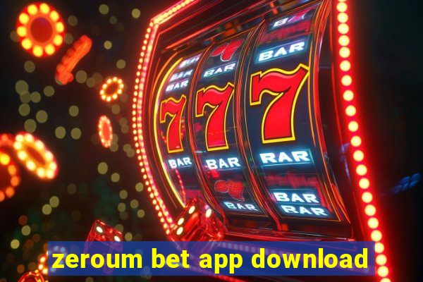 zeroum bet app download