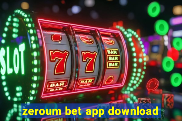 zeroum bet app download