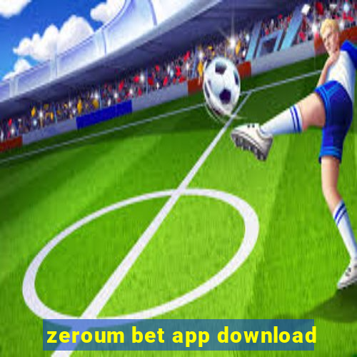 zeroum bet app download