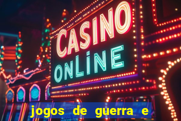 jogos de guerra e de estrategia