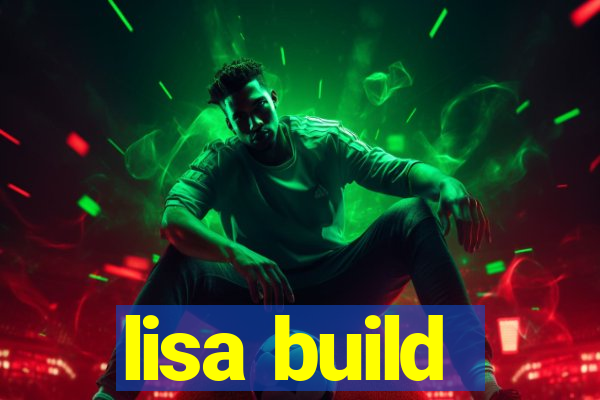 lisa build
