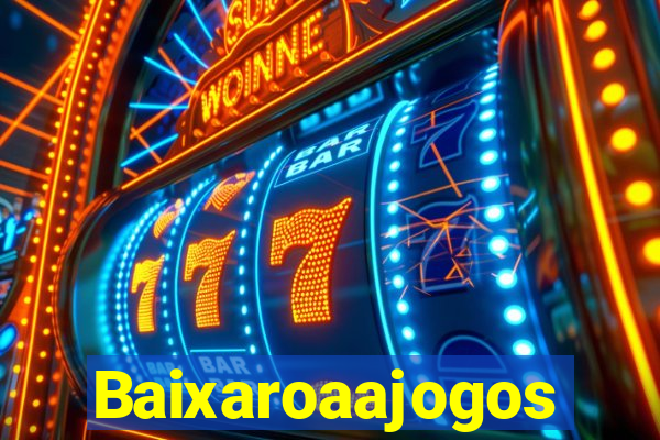 Baixaroaajogos
