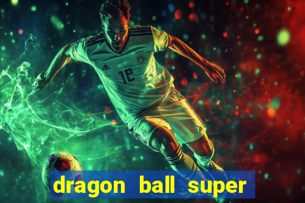 dragon ball super broly assistir